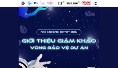 Gọi tên dàn Giám khảo “quyền lực” phía sau Vòng Bảo vệ Dự án FIPAD INNOVATION CONTEST 2026